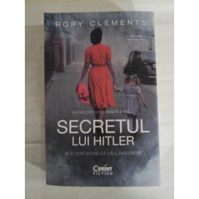   SECRETUL  LUI  HITLER  (roman)  -  Rory  CLEMENTS 